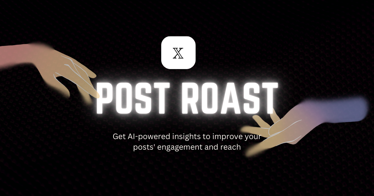PostRoast - AI-Powered X (Twitter) Post Analysis & Roasting